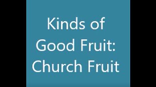 Kinds of Good Fruit