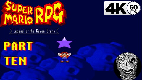 (PART 10) [Star Hill & 4th Star] Super Mario RPG: Legend of the Seven Stars 4k