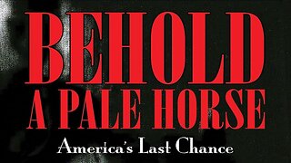 Behold a Pale Horse: America's Last Chance