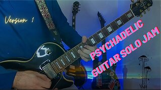 Psychedelic Blues Rock Guitar Jam (Improv Solo)