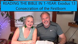 Reading the Bible in 1 Year: Exodus Chapter 13-Consecration of the Firstborn