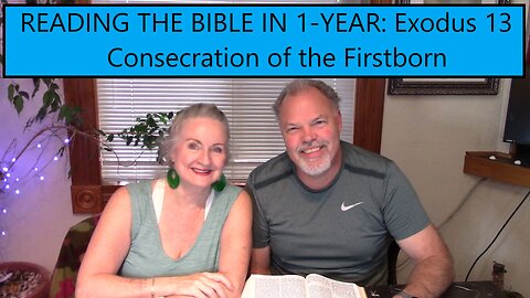 Reading the Bible in 1 Year: Exodus Chapter 13-Consecration of the Firstborn