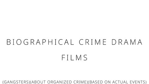 Biographical crime drama films