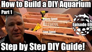 How to Build a DIY Aquarium, a Step by Step Guide. Part 1.