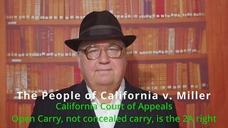 California Court of Appeals - Open Carry is the Second Amendment Right - People v. Miller