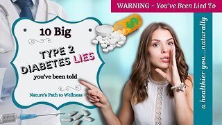 10 LIES they told you about Type 2 Diabetes!
