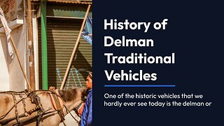Transportation World-Delman Traditional Vehicles' History