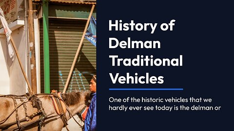 Transportation World-Delman Traditional Vehicles' History