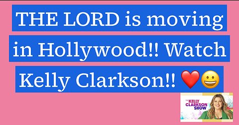 Please Pray for Kelly Clarkson!! God confirms His Word again in Popular Culture!! ❤️