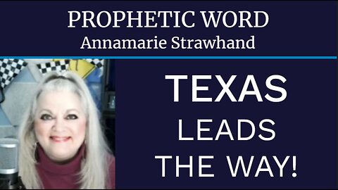 Prophetic Word: Texas Leads The Way!