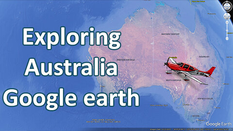 Exploring Australia with Google Earth, no music, airplane sounds