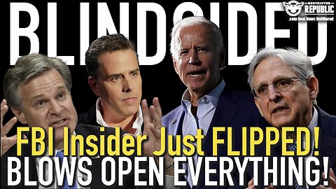Biden & DOJ BLINDSIDED! FBI Insider FLIPS and Just BLEW OPEN EVERYTHING!