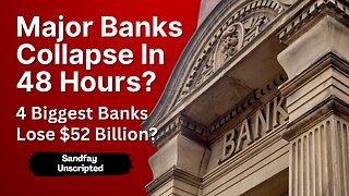 Two Major Banks Collapse In 48 Hours While The Four Biggest Banks Lost $52 Billion In Market Value