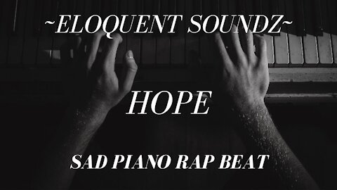 "Hope" - Sad Piano + Strings Rap Beat With Hope