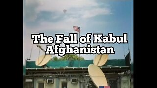 The Fall of Kabul (Afghanistan)
