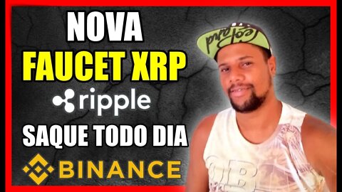 FAUCET XRP (RIPPLE) PAGANDO DIRETO NA BINANCE - SAQUE TODO DIA