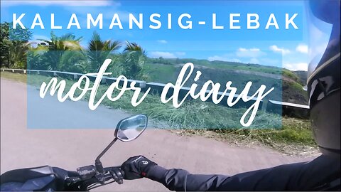 Kalamansig-Lebak : Motor Diary