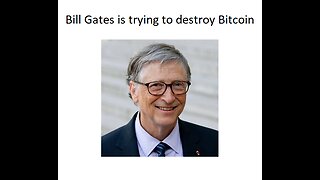 Bill Gates Master plan Bank Take over Kill the Bitcoin