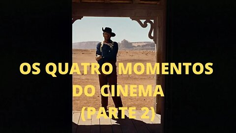 Sofocine: Filosofia e Cinema − OS QUATRO MOMENTOS DO CINEMA (Parte 2)