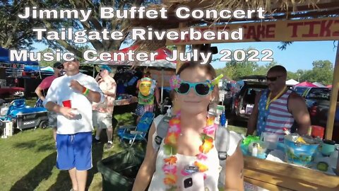 Jimmy Buffet 2022 Riverbend Music Center Tailgate