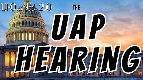 The July 26th UAP Hearing