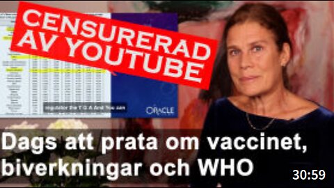 Dags att prata om vaccinet, biverkningar och WHO - Elsa Widding (Censurerad på YouTube)
