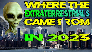 Where The Extraterrestrials Came From In 2023