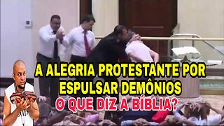 PROTESTANTES ALEGRES POR EXORCISMO: O que Diz a Bíblia. 📚📚📚