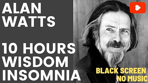 ALAN WATTS Wisdom Podcast - PERFECT FOR INSOMNIA - 10 HOURS Black screen