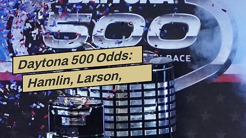 Daytona 500 Odds: Hamlin, Larson, Blaney, Elliott Lead Pack