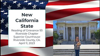 New California State - Reading of Grievance 93 - Riverside Chapter - April 11, 2023