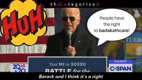 NEW Gaffe! Joe Biden says: 'People have the right to BADAKATHCARE!' - whatever that is.