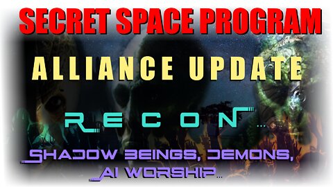 BAD > Secret Space Programs > Alliance Updates > Recon…