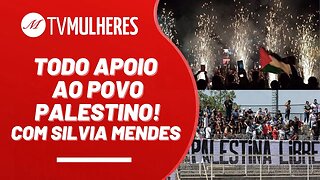 Todo apoio ao povo palestino! - TV Mulheres nº 180 (Reprise)