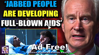 Top Doctor Blows The Whistle, Admits Vaccinated Are Developing Full Blown AIDS - No Ads!