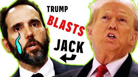 TRUMP STUNS MEDIA - BLASTS JACK SMITH AS 'DERANGED' AND 'SPECIAL'