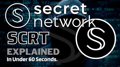 What is Secret Network (SCRT)? | Secret Network Crypto Explained in Under 60 Seconds