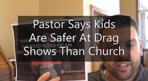 Pastor Says Kids Are Safer At Drag Shows Than Church