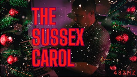 The Sussex Carol • Ancient Carols for the Keyboard (Arranged by Gregg Sewell)