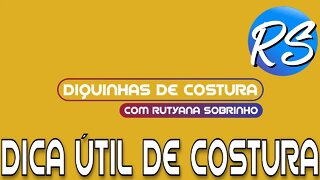 Dica Útil de costura - DEP 31