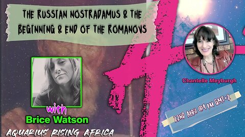 LIVE with BRICE on THE RUSSIAN NOSTRADAMUS & THE END OF THE ROMANOVS