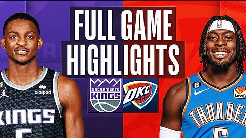 Sacramento Kings vs. Oklahoma City Thunder Full Game Highlights | Feb 26 | 2022-2023 NBA Season