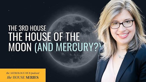 [THE HOUSE SERIES] The Third House in Astrology and the Familiar Parts of Your Life