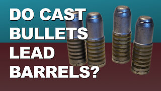 Do Cast Bullets Cause Barrel Leading?