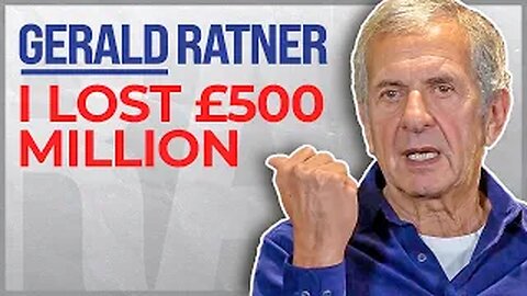 How I Lost £500MILLION in 2 Weeks | Gerald Ratner The Rise & Fall & Rise Again