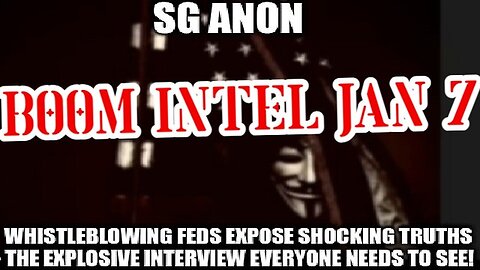 SG Anon: Whistleblowing Feds Expose Shocking Truths - The Explosive Interview Everyone.. 1/9/24..