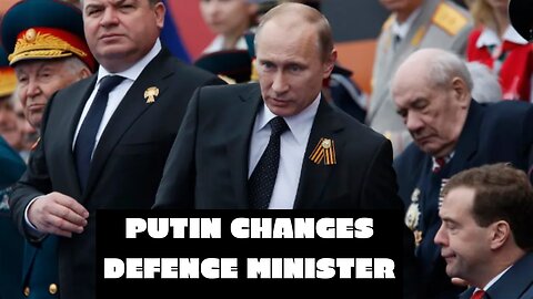 Putin Changes Dence Minister In Russia