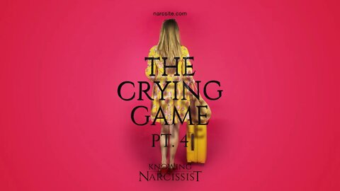 The Crying Game Part 4 : How Does the Narcissistic Psychopath Understand Tears?