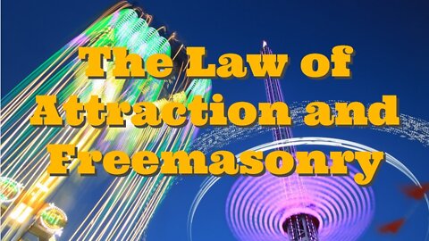 The Law of Attraction and Freemasonry