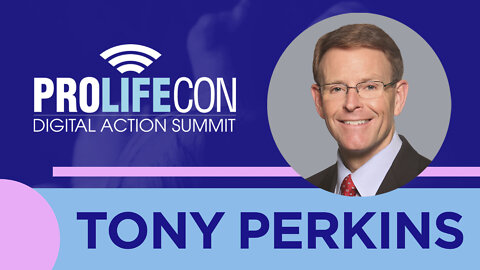 Tony Perkins Prays That America Would Embrace the Sanctity of Life